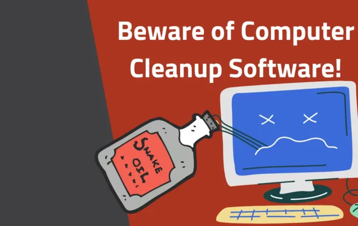 Beware of Computer Cleanup Software!